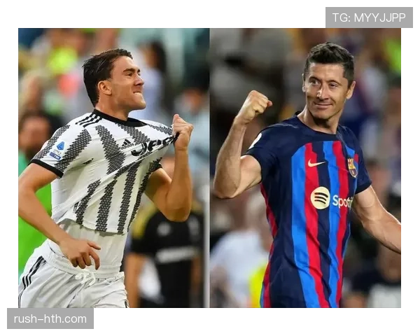 莱万多夫斯基关键比赛决定力解析:是否具备顶级巨星水准